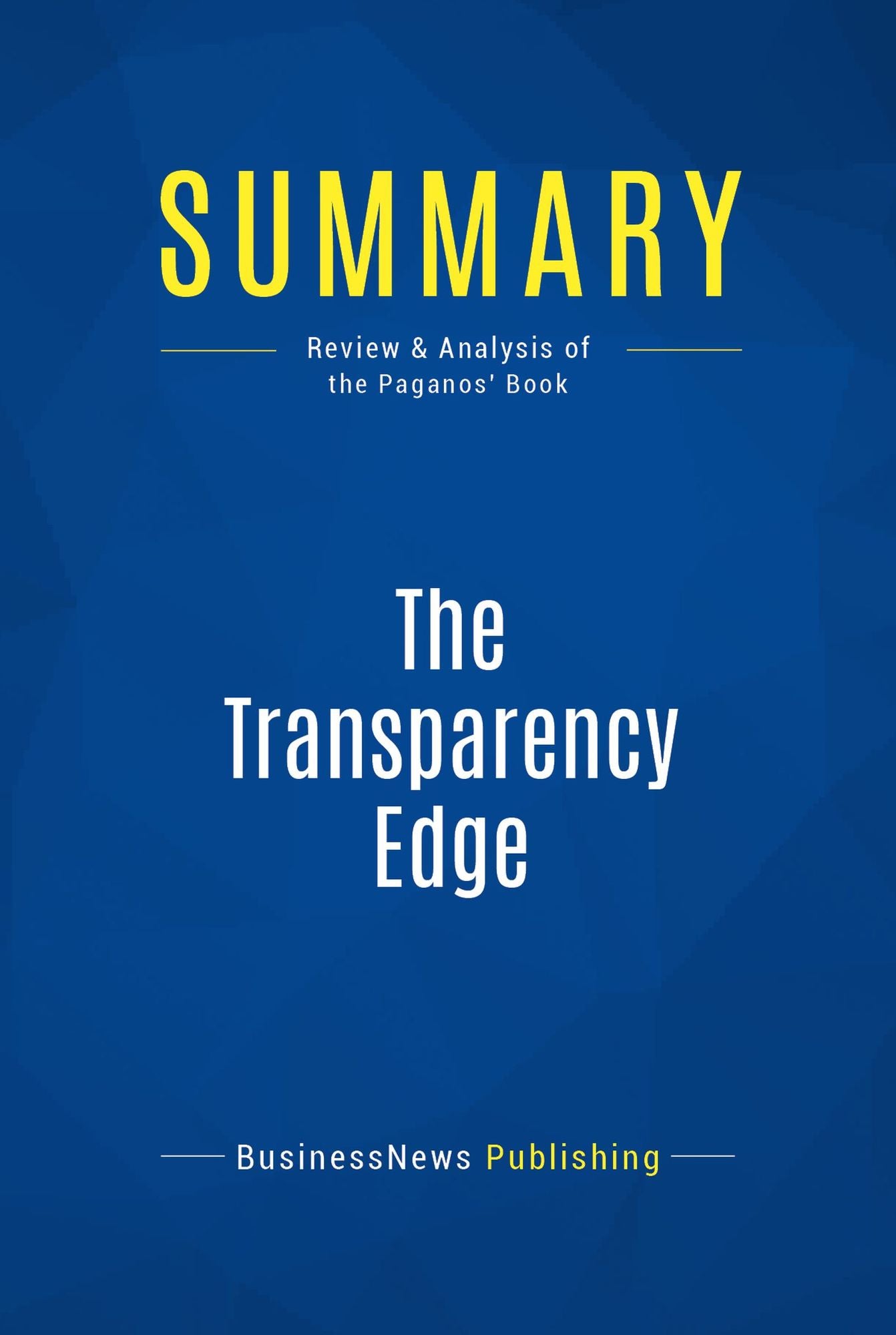 Summary: The Transparency Edge: Review and Analysis of the Pagano's Book