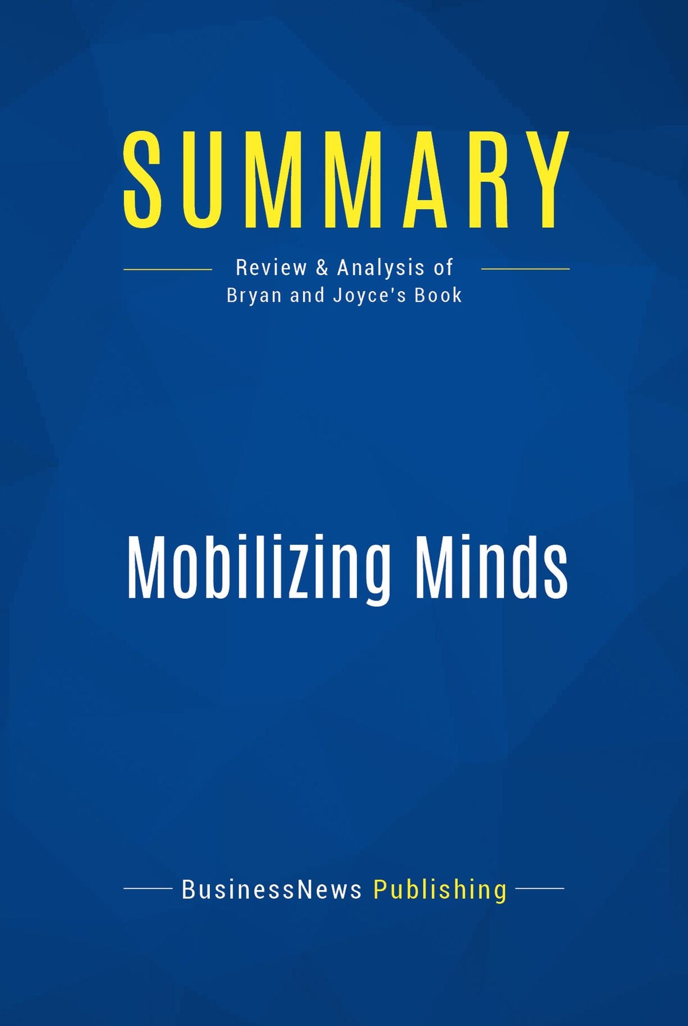 Summary: Mobilizing Minds: Review and Analysis of Bryan and Joyce's Book