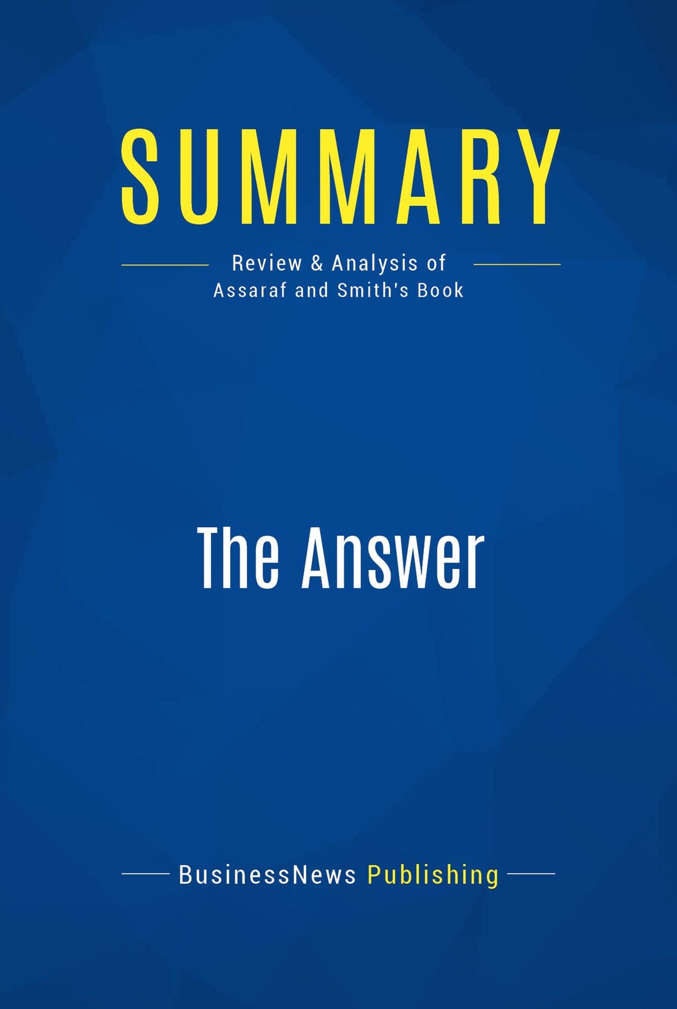 Summary: The Answer: Review and Analysis of Assaraf and Smith's Book