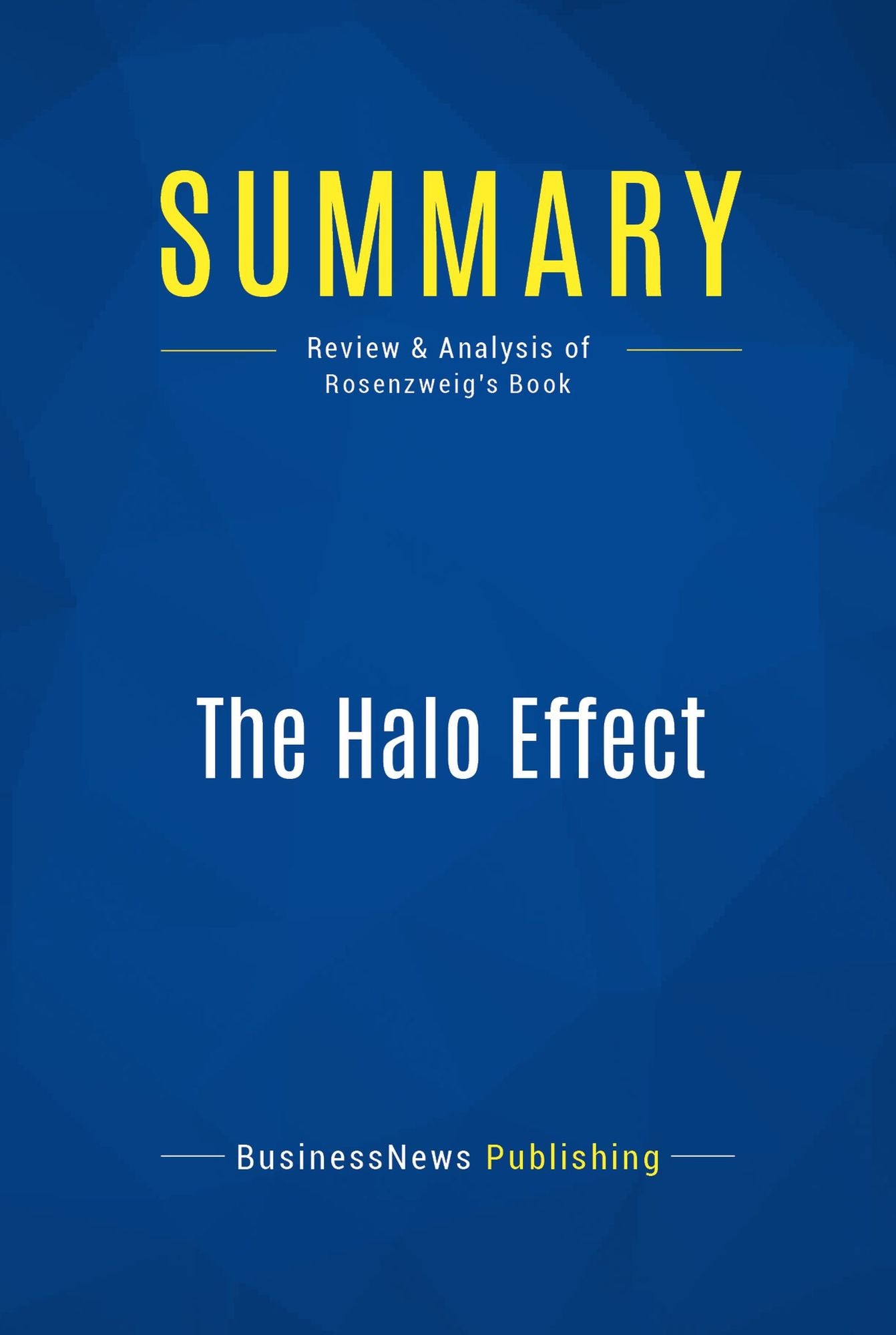 Summary: The Halo Effect: Review and Analysis of Rosenzweig's Book