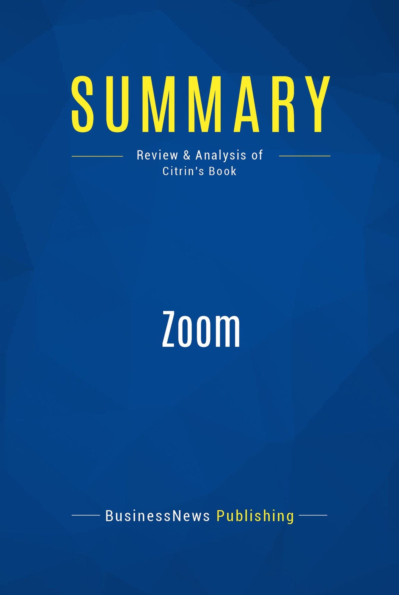 Summary: Zoom: Review and Analysis of Citrin's Book