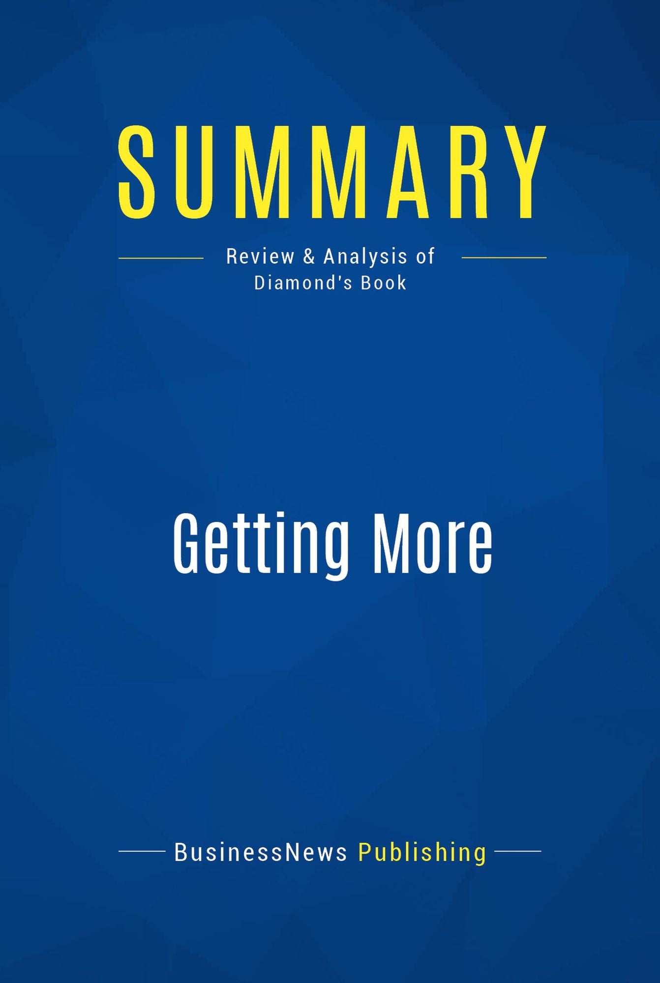 Summary: Getting More: Review and Analysis of Diamond's Book