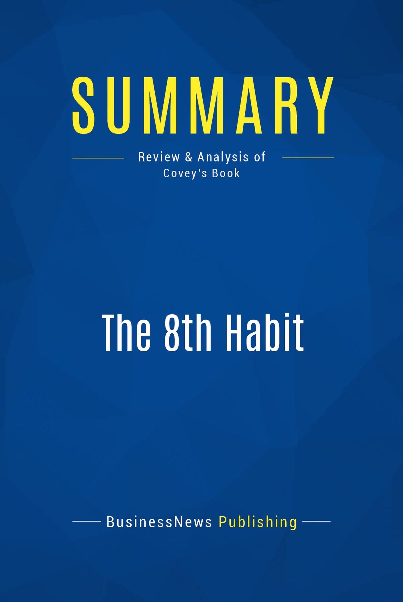 Summary: The 8th Habit: Review and Analysis of Covey's Book