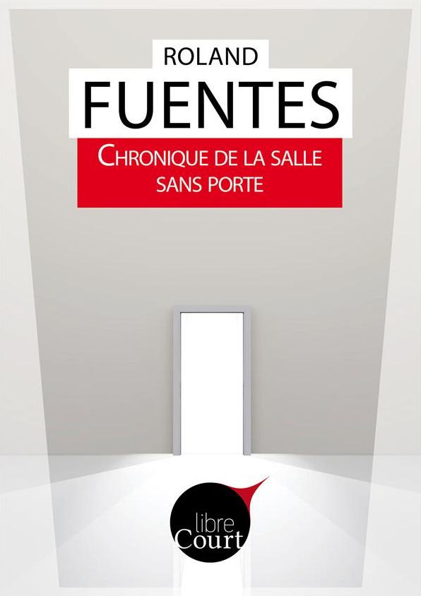 Chronique de la salle sans porte: Nouvelle