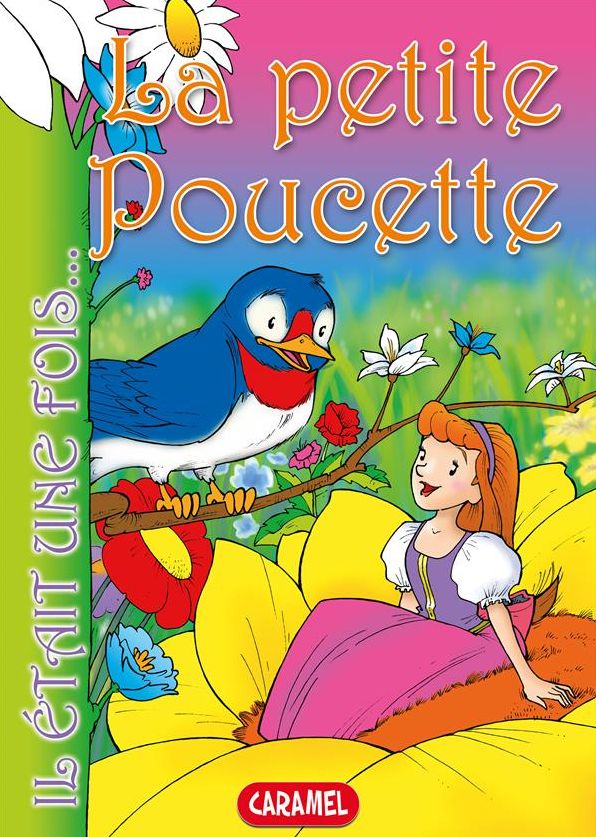La petite Poucette: Contes et Histoires pour enfants