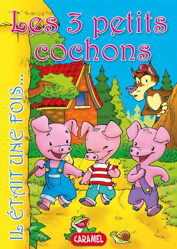 Les 3 petits cochons: Contes et Histoires pour enfants