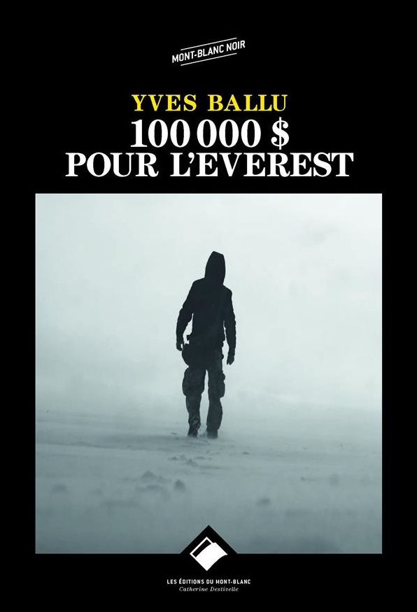 100 000 dollars pour l'Everest: Un thriller de montagne haletant