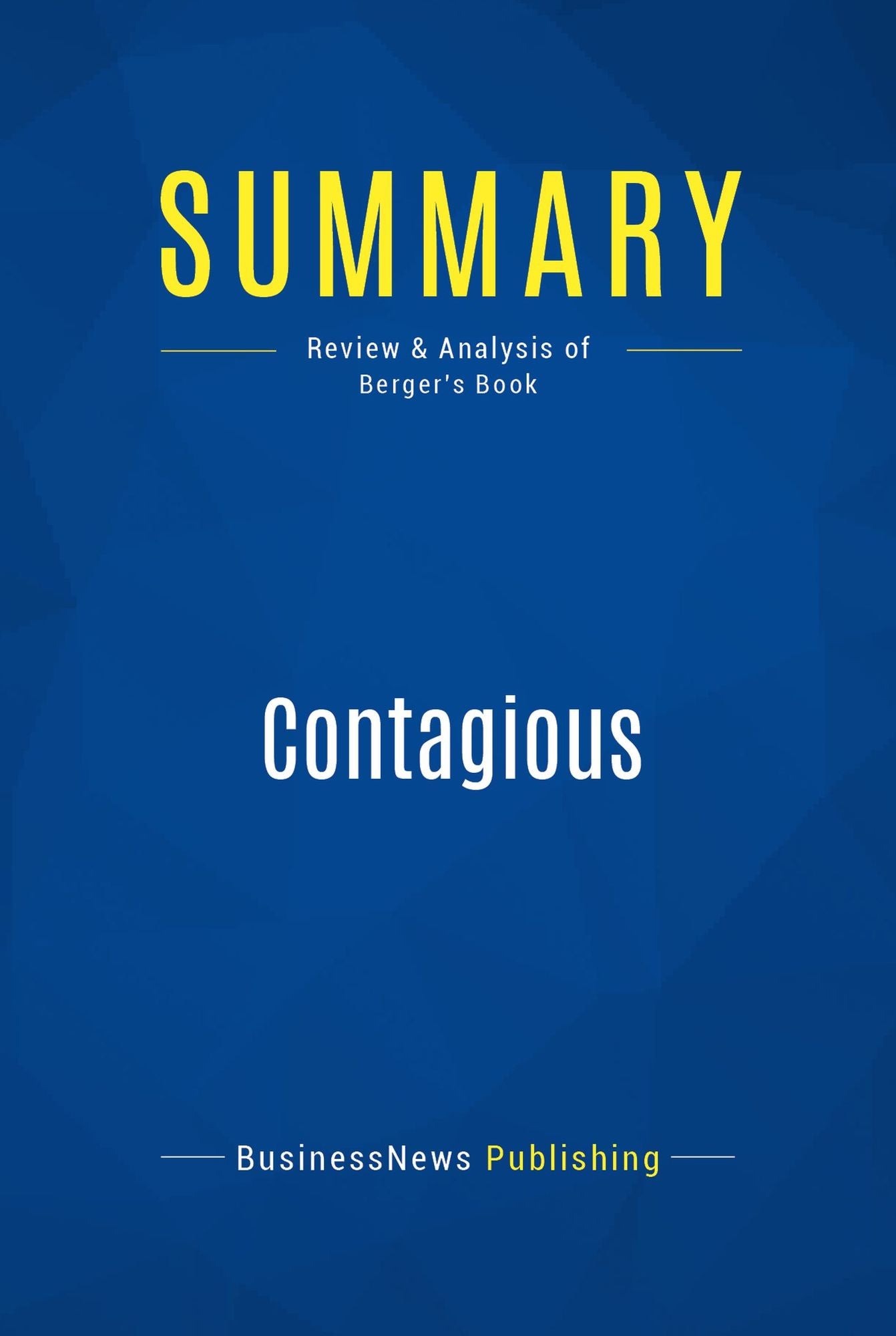 Summary: Contagious: Review and Analysis of Berger's Book