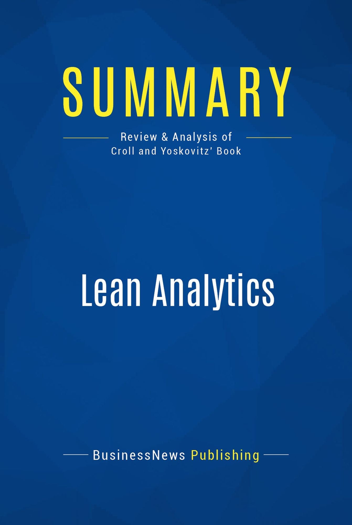 Summary: Lean Analytics: Review and Analysis of Croll and Yoskovitz' Book