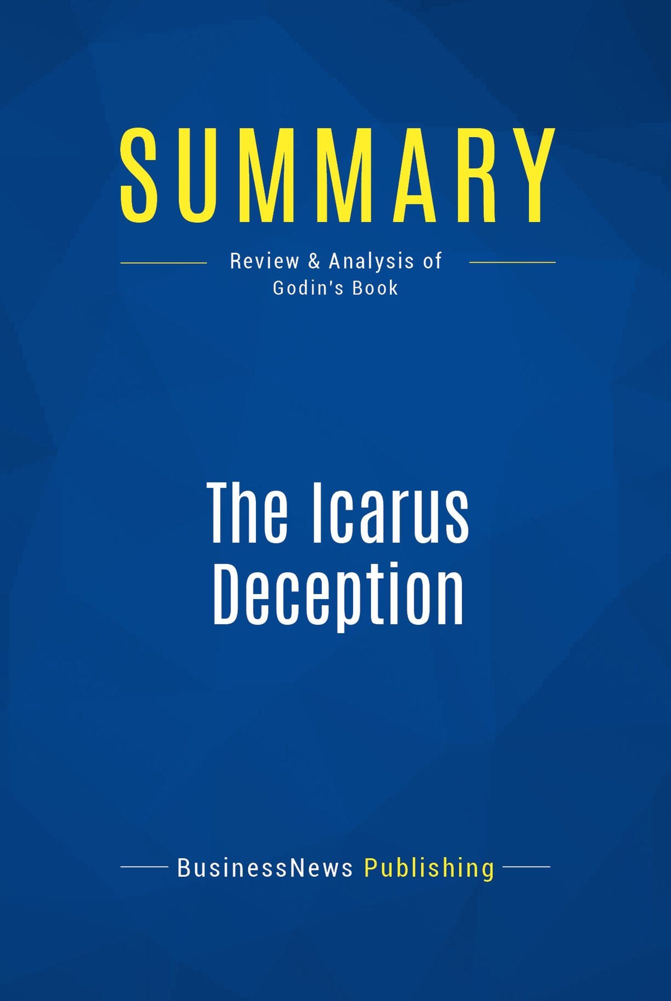 Summary: The Icarus Deception: Review and Analysis of Godin's Book