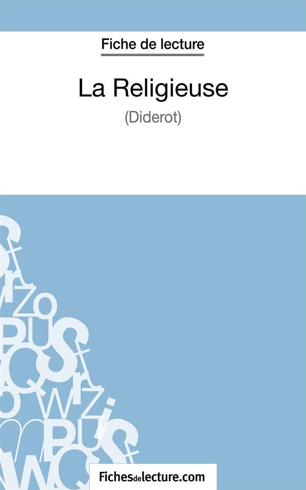 La Religieuse - Diderot (Fiche de lecture): Analyse complète de l'oeuvre