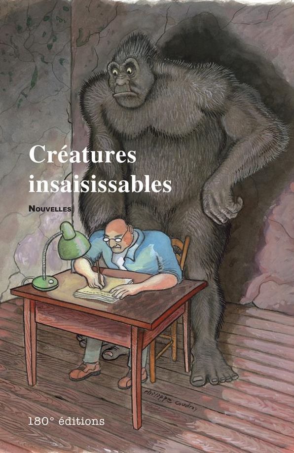 Créatures insaisissables: Recueil de nouvelles