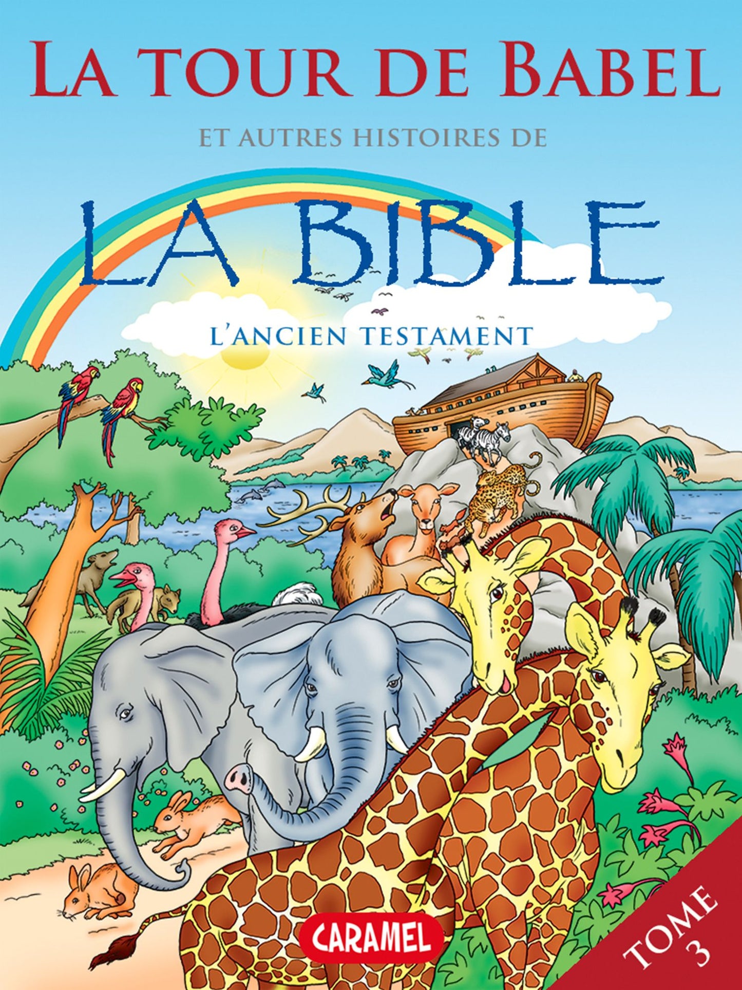 La Tour de Babel et autres histoires de la Bible