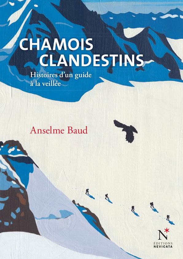 Chamois clandestins: Histoires d'un guide à la veillée