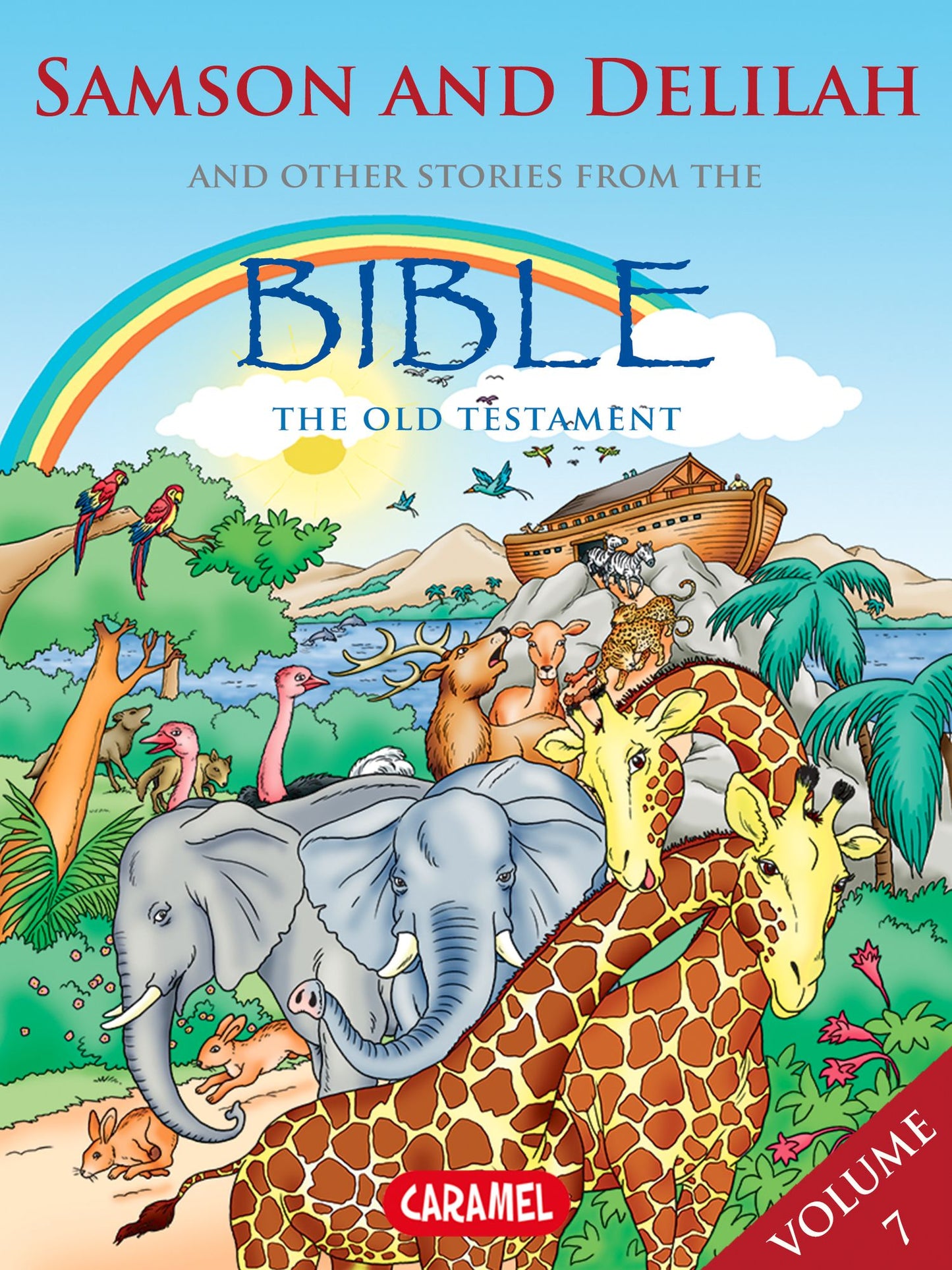 Samson and Delilah and Other Stories From the Bible: The Old Testament