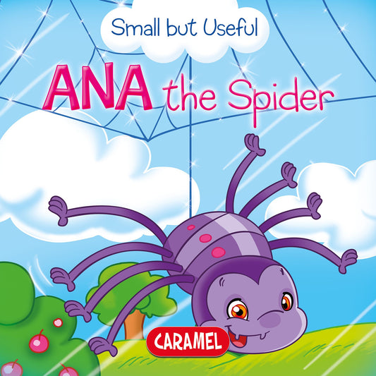 Ana the Spider: Small Animals Explained to Children