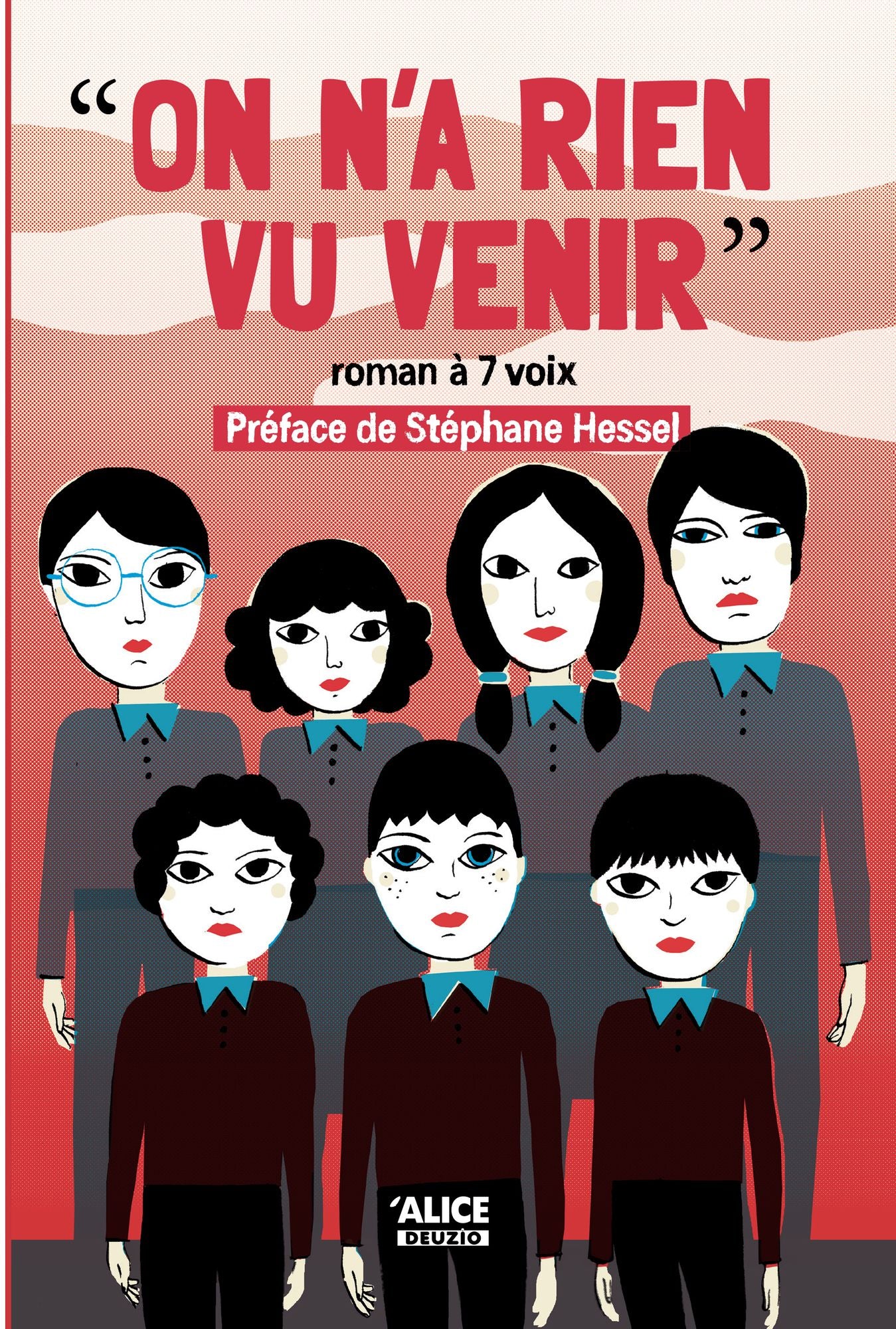 On n'a rien vu venir: Roman à 7 voix