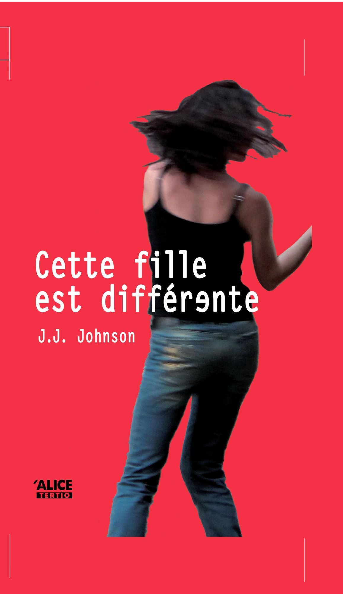 Cette fille est différente: Roman pour ados