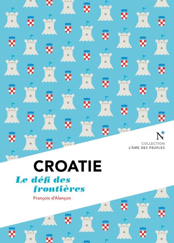 Croatie : Le défi des frontières: L'Âme des Peuples