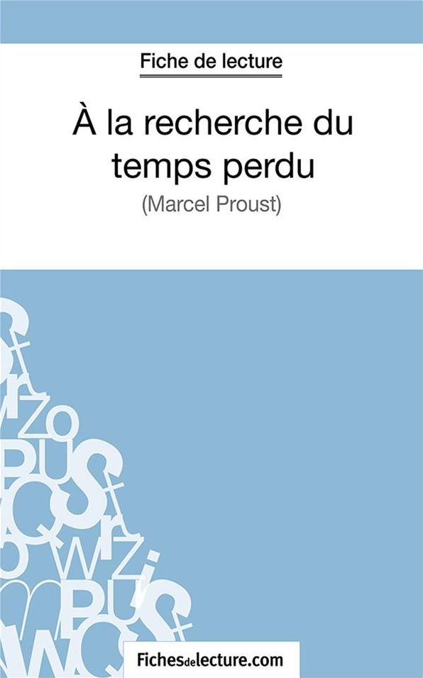 A la recherche du temps perdu: Analyse complète de l'