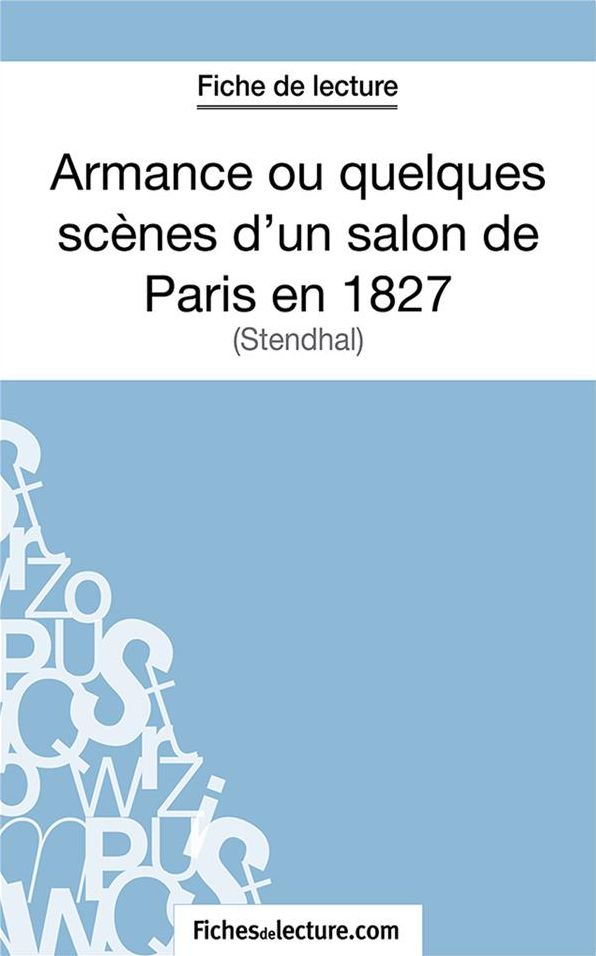 Armance ou quelques scènes d'un salon de Paris en 1827: Analyse complète de l'