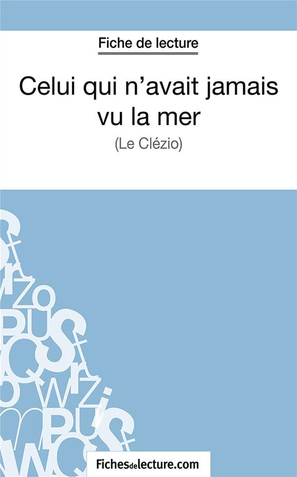 Celui qui n'avait jamais vu la mer: Analyse complète de l'