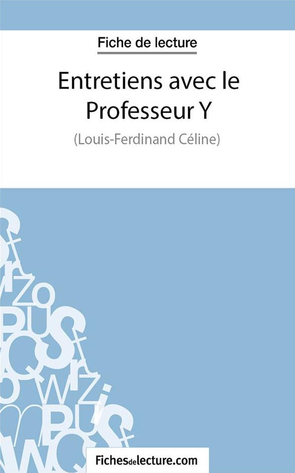 Entretiens avec le Professeur Y: Analyse complète de l'