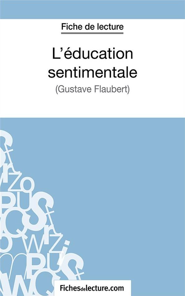 L'éducation sentimentale: Analyse complète de l'