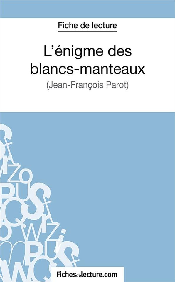 L'énigme des blancs-manteaux: Analyse complète de l'