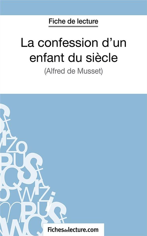 La confession d'un enfant du siècle: Analyse complète de l'