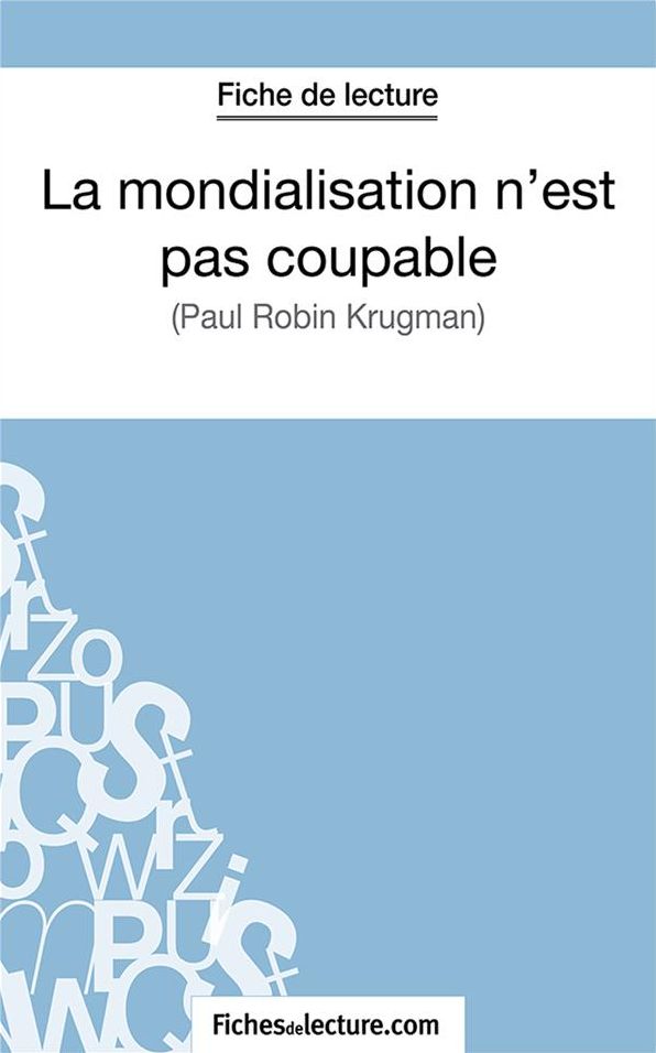La mondialisation n'est pas coupable: Analyse complète de l'