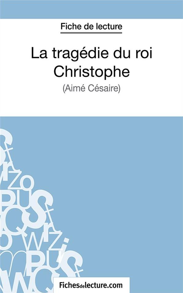 La tragédie du roi Christophe: Analyse complète de l'