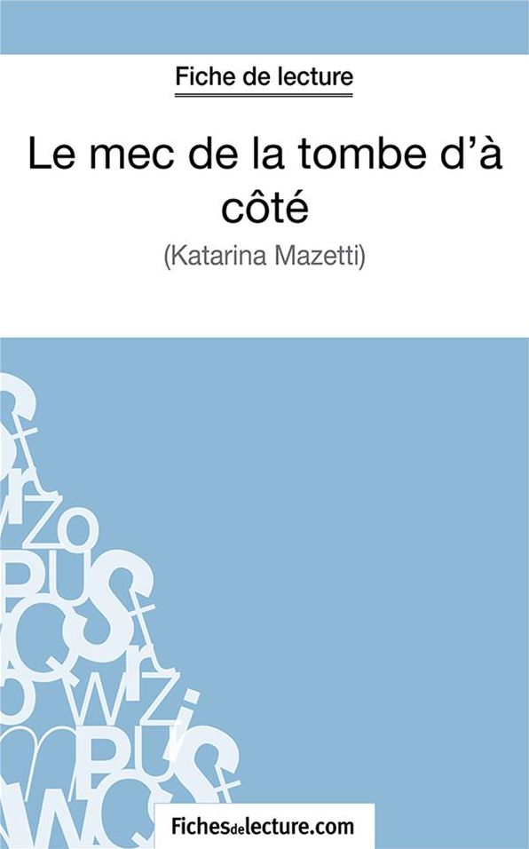 Le mec de la tombe d'à côté: Analyse complète de l'
