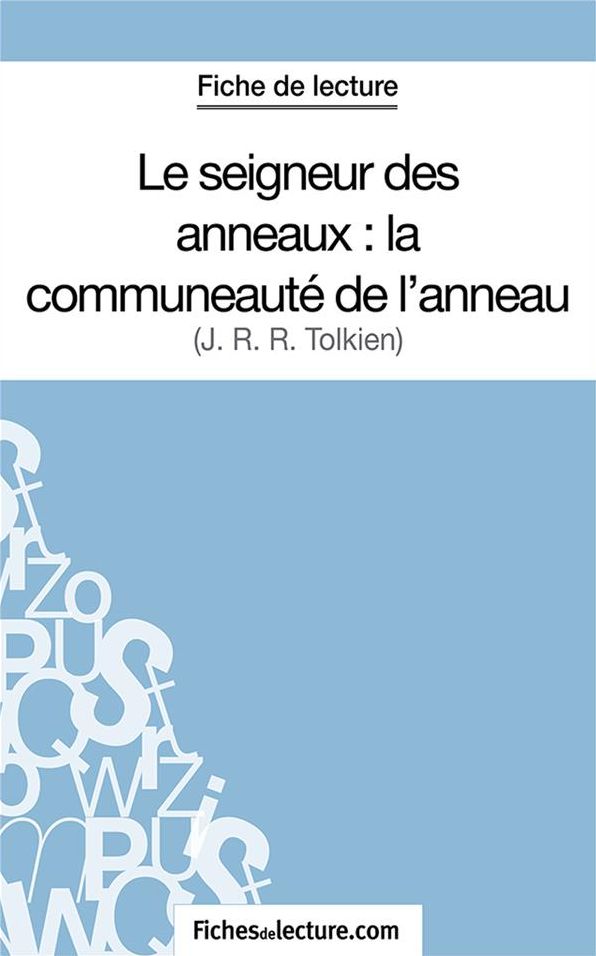 Le seigneur des anneaux : la communeauté de l'anneau: Analyse complète de l'