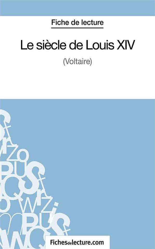 Le siècle de Louis XIV: Analyse complète de l'