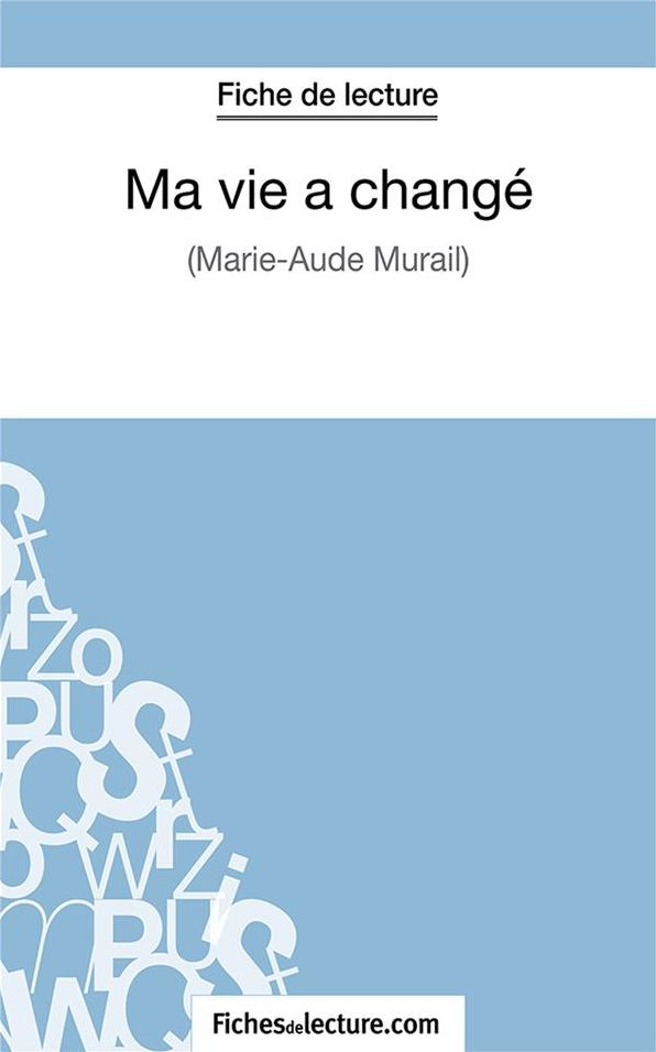 Ma vie a changé: Analyse complète de l'