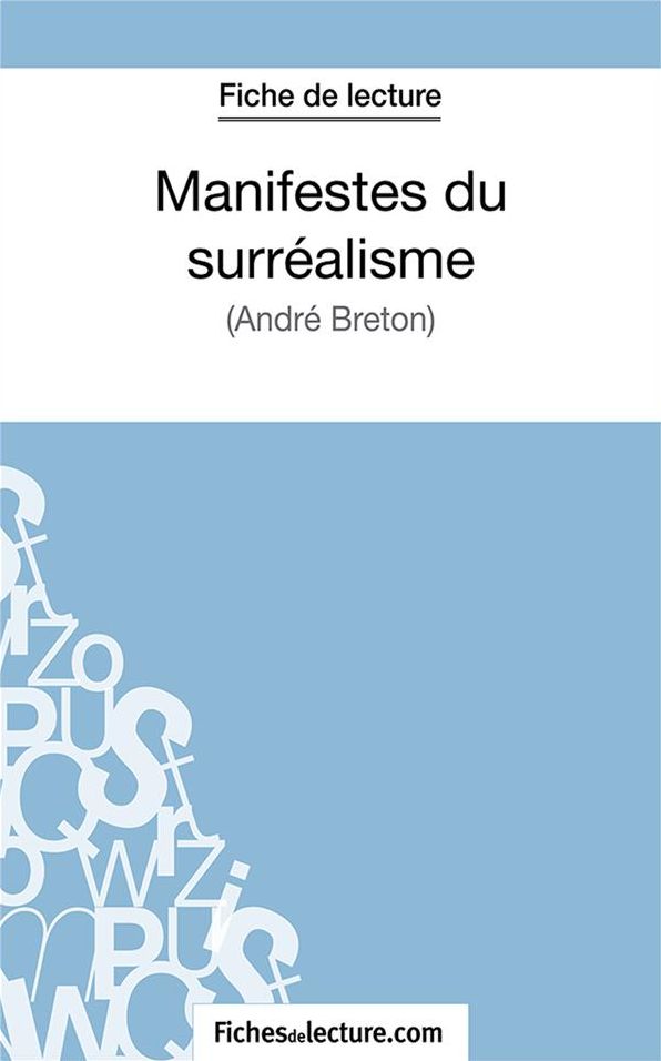 Manifestes du surréalisme: Analyse complète de l'