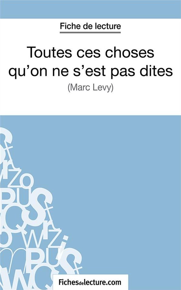 Toutes ces choses qu'on ne s'est pas dites: Analyse complète de l'