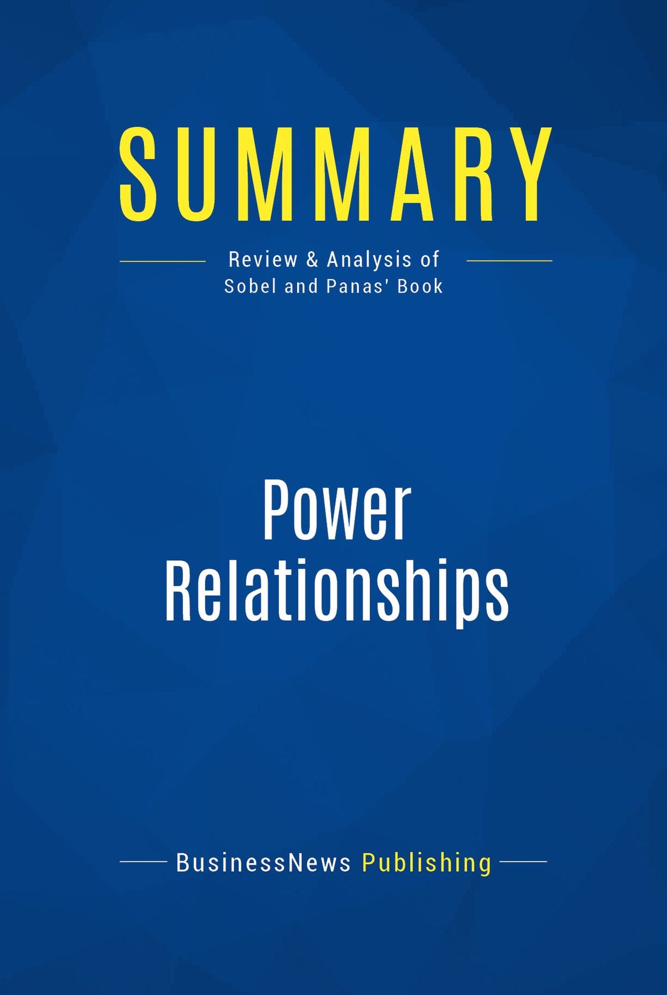 Summary: Power Relationships: Review and Analysis of Sobel and Panas' Book