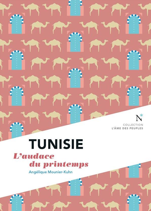 Tunisie : L'audace du printemps: L'Âme des Peuples