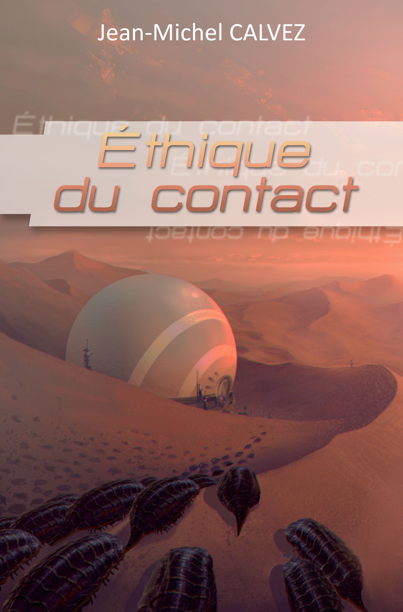 Ethique du contact: Roman de science-fiction
