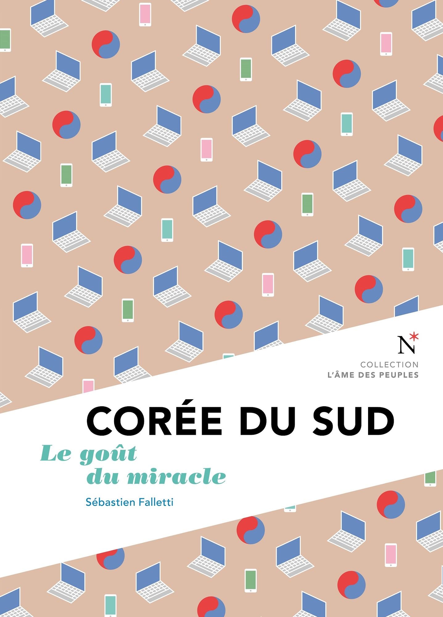 Corée du Sud : Le goût du miracle: L'Âme des Peuples
