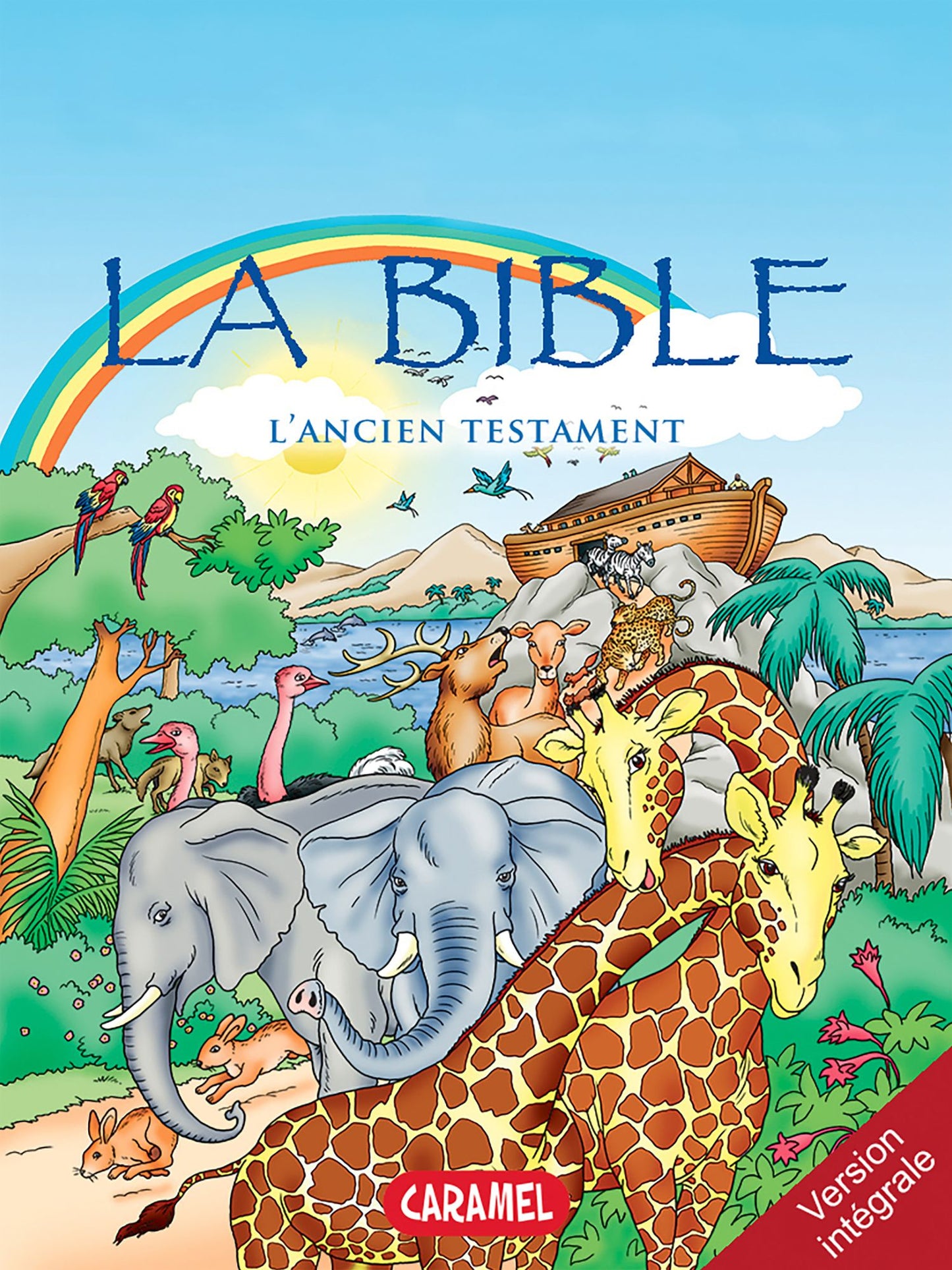 La Bible : L'Ancien Testament: Version intégrale