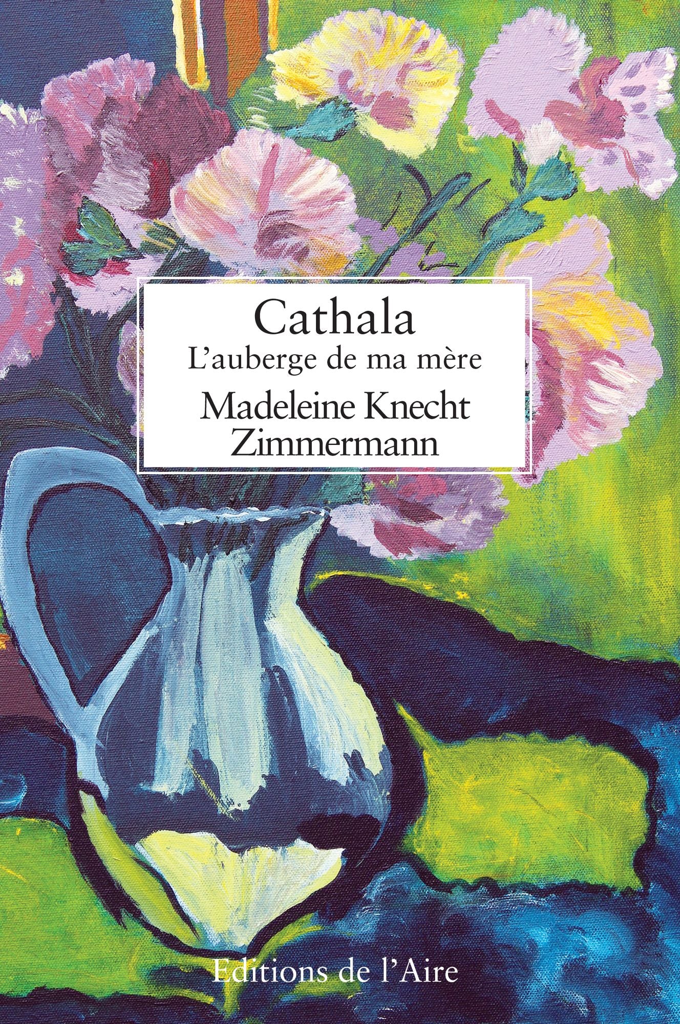 Cathala, l'auberge de ma mère: Récit de vie