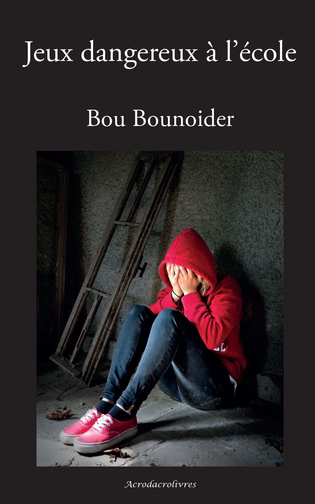 Jeux dangereux à l'école: Roman sur les violences entre enfants