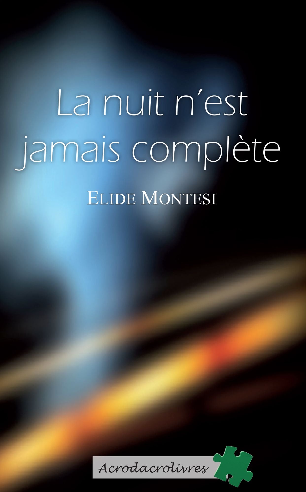 La nuit n'est jamais complète: Chronique familiale