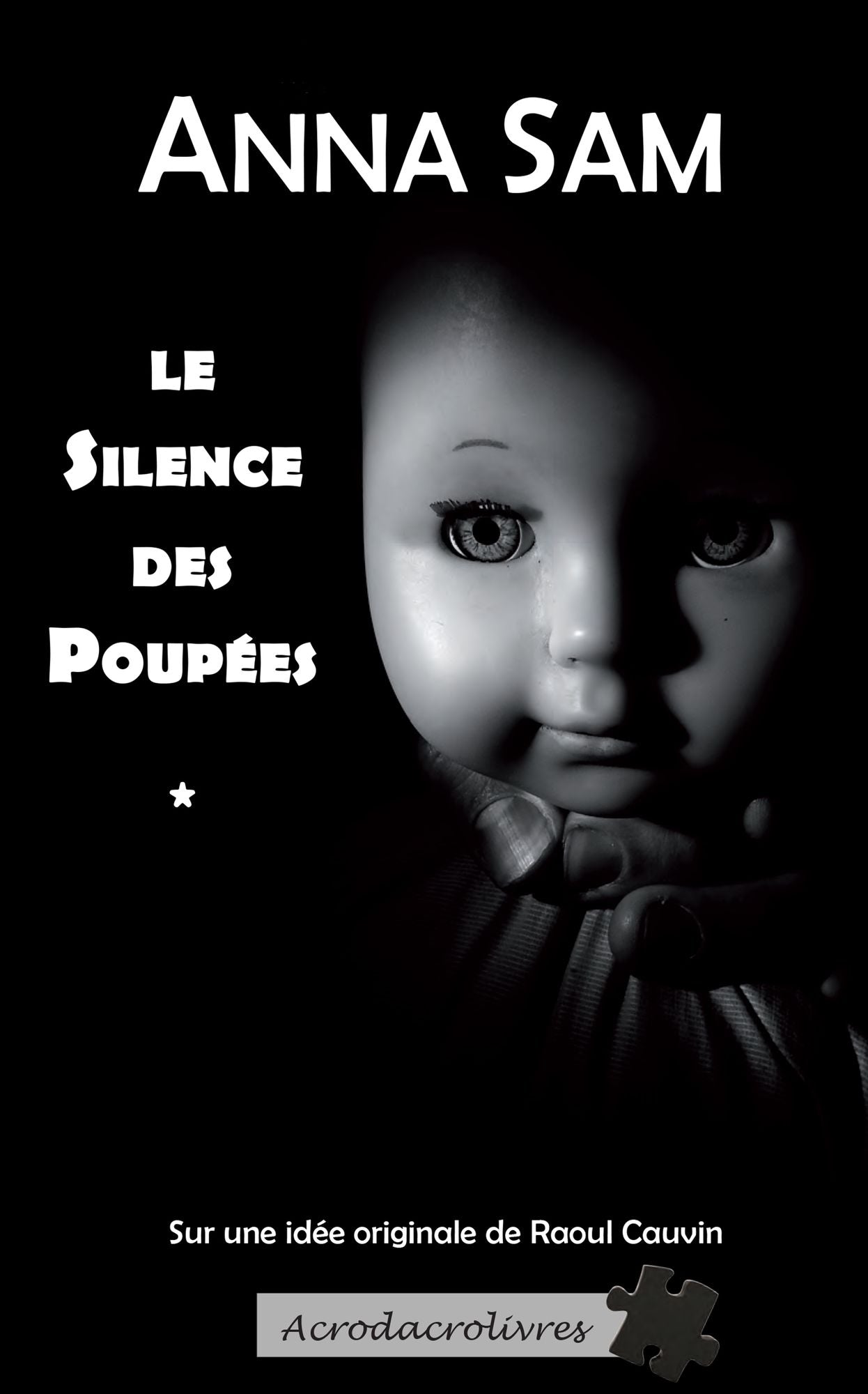 Le silence des poupées: Un thriller plus noir que noir