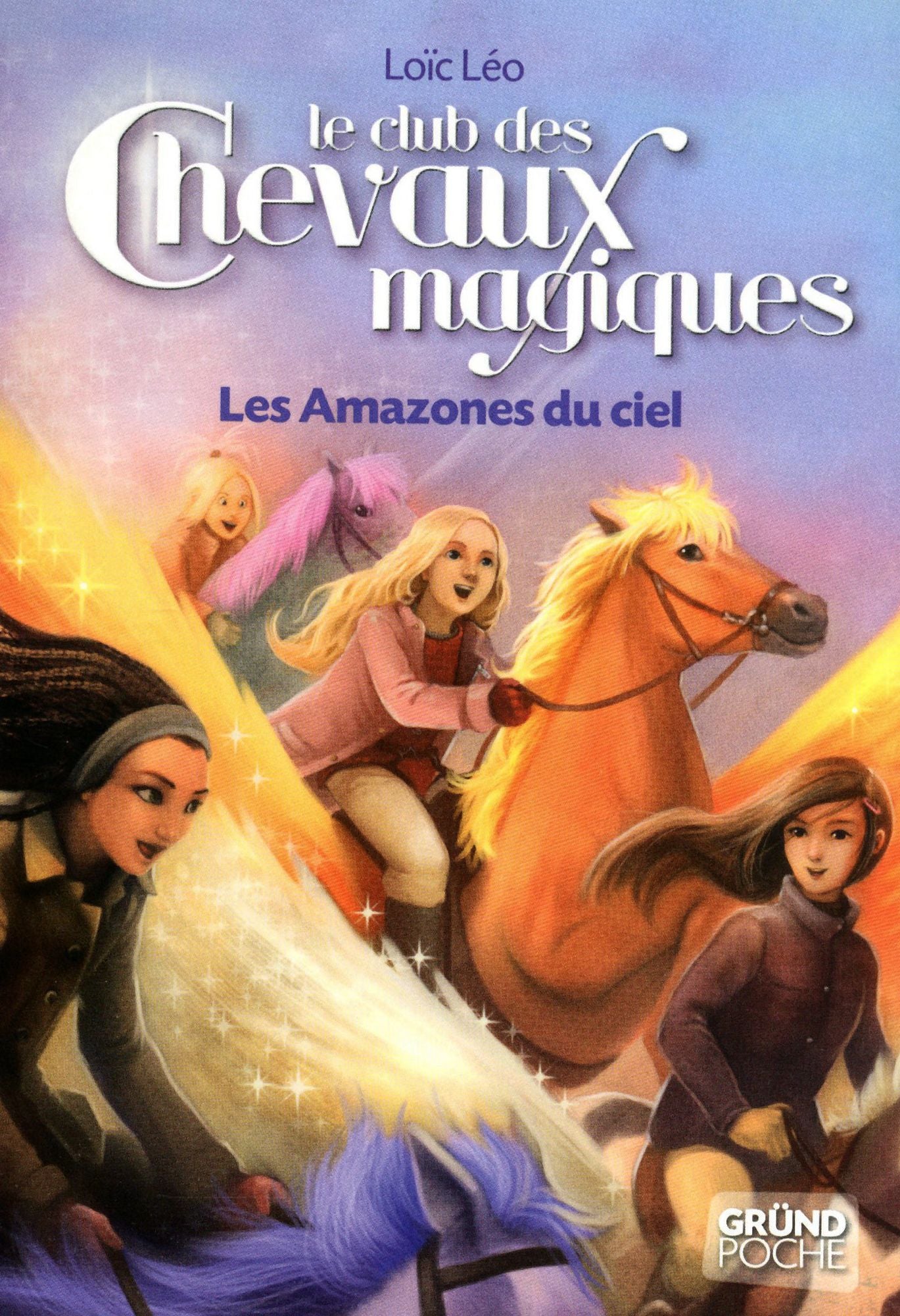 Le Club des Chevaux Magiques - Les Amazones du ciel - tome 1