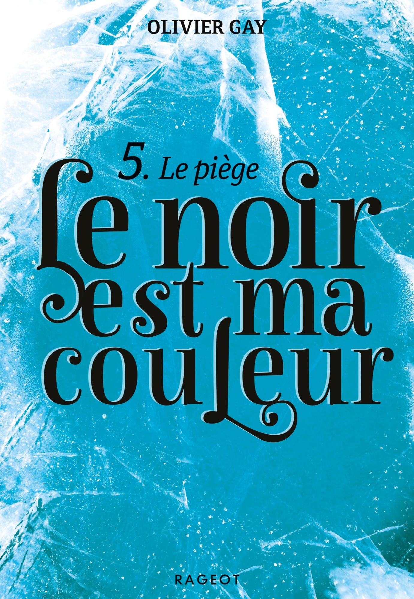 Le noir est ma couleur : Le piège (tome 5)