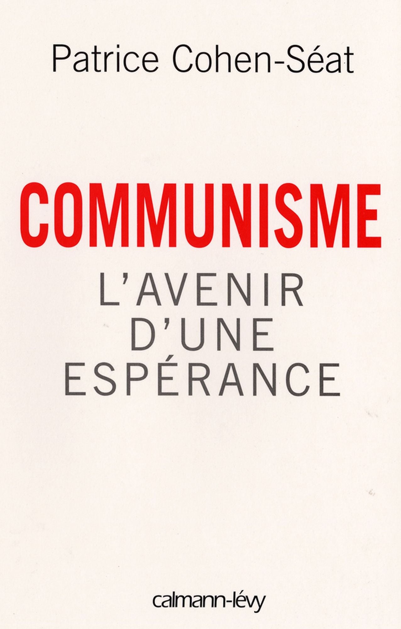 Communisme: L'Avenir d'une espérance